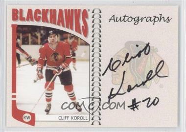 2004-05 In the Game Franchises Update Edition - Autographs #A-CK - Cliff Koroll