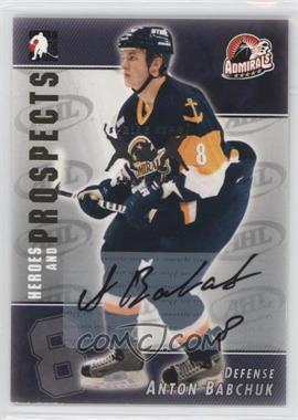 2004-05 In the Game Heroes and Prospects - Autographs - Spring Expo Superbox #A-ABAB - Anton Babchuk