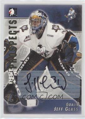 2004-05 In the Game Heroes and Prospects - Autographs #A-JG - Jeff Glass
