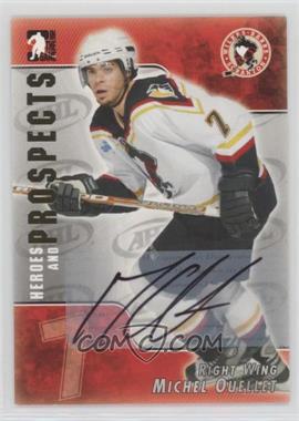 2004-05 In the Game Heroes and Prospects - Autographs #A-MO - Michel Ouellet
