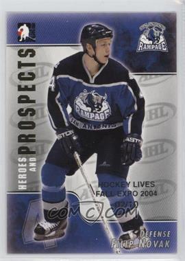 2004-05 In the Game Heroes and Prospects - [Base] - Hockey Lives Fall Expo #20 - Filip Novak /10
