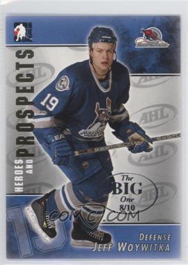 2004-05 In the Game Heroes and Prospects - [Base] - The Big One (Vancouver) #10 - Jeff Woywitka /10