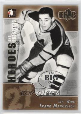 2004-05 In the Game Heroes and Prospects - [Base] - The Big One (Vancouver) #124 - Frank Mahovlich /10