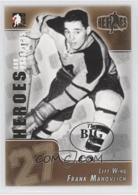 2004-05 In the Game Heroes and Prospects - [Base] - The Big One (Vancouver) #124 - Frank Mahovlich /10