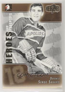 2004-05 In the Game Heroes and Prospects - [Base] #132 - Serge Savard