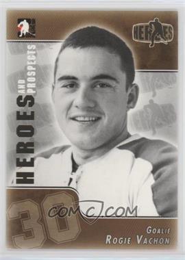 2004-05 In the Game Heroes and Prospects - [Base] #145 - Rogie Vachon