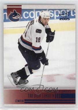 2004-05 Pacific - [Base] - Blue Ice #256 - Trevor Linden /250