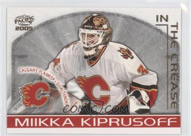 2004-05 Pacific - in the Crease #2 - Miikka Kiprusoff