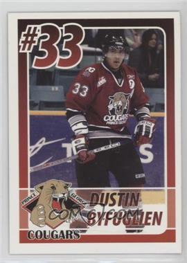 2004-05 Prince George Cougars Team Issue - [Base] #_DUBY - Dustin Byfuglien