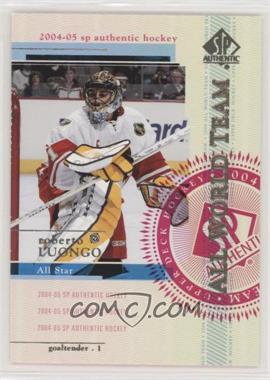 2004-05 SP Authentic - [Base] #116 - All World Team - Roberto Luongo