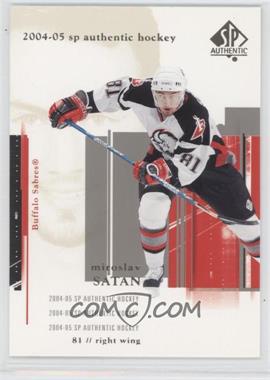 2004-05 SP Authentic - [Base] #12 - Miroslav Satan