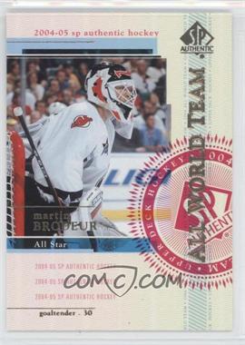 2004-05 SP Authentic - [Base] #122 - All World Team - Martin Brodeur