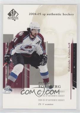 2004-05 SP Authentic - [Base] #23 - Peter Forsberg