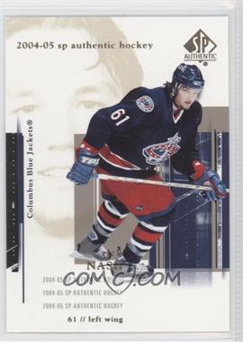 2004-05 SP Authentic - [Base] #26 - Rick Nash