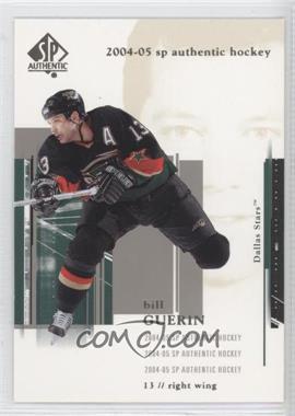 2004-05 SP Authentic - [Base] #29 - Bill Guerin