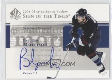 2004-05 SP Authentic - Sign of the Times #ST-MO - Brendan Morrison