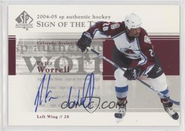 2004-05 SP Authentic - Sign of the Times #ST-PW - Peter Worrell