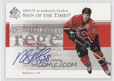 2004-05 SP Authentic - Sign of the Times #ST-RR - Robyn Regehr