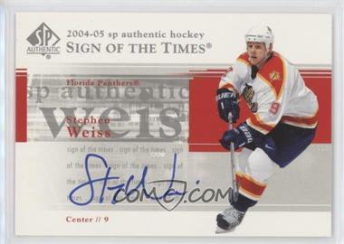 2004-05 SP Authentic - Sign of the Times #ST-SW - Stephen Weiss