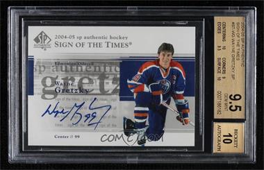 2004-05 SP Authentic - Sign of the Times #ST-WG - Wayne Gretzky [BGS 9.5 GEM MINT]
