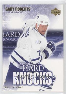 2004-05 Upper Deck - School of Hard Knocks #SHK3 - Gary Roberts