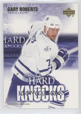 2004-05 Upper Deck - School of Hard Knocks #SHK3 - Gary Roberts