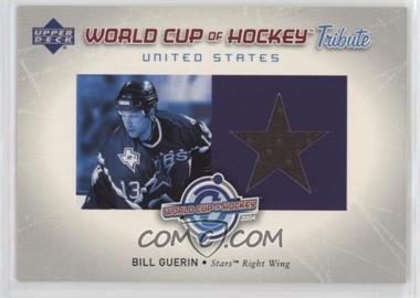 2004-05 Upper Deck - World Cup of Hockey Tribute #WC-BG - Bill Guerin