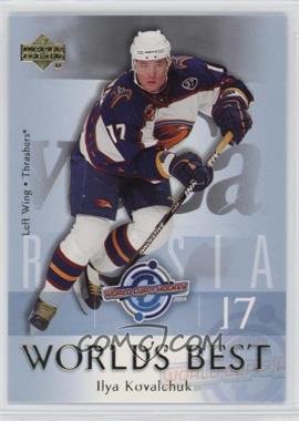 2004-05 Upper Deck - World's Best #WB18 - Ilya Kovalchuk