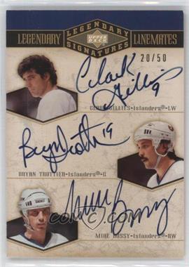 2004-05 Upper Deck Legendary Signatures - Legendary Linemates #CG/BT/MB - Bryan Trottier, Clark Gillies, Mike Bossy /50