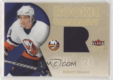 2005-06 Fleer Ultra - Rookie Uniformity #RU-RN - Robert Nilsson