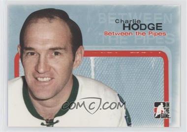 2005-06 In the Game Between the Pipes - [Base] #11 - Charlie Hodge