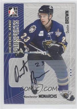 2005-06 In the Game Heroes and Prospects - Autographs #A-DBN - Dustin Brown