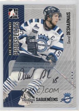 2005-06 In the Game Heroes and Prospects - Autographs #A-DDE - David Desharnais