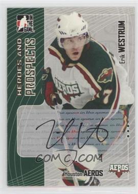 2005-06 In the Game Heroes and Prospects - Autographs #A-EW - Erik Westrum