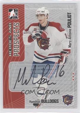 2005-06 In the Game Heroes and Prospects - Autographs #A-MAP - Marc-Antoine Pouliot