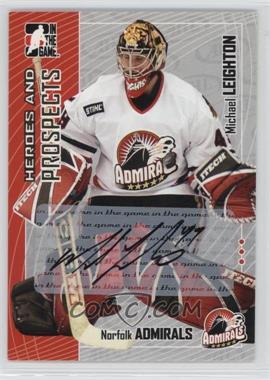 2005-06 In the Game Heroes and Prospects - Autographs #A-MLN - Michael Leighton