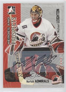 2005-06 In the Game Heroes and Prospects - Autographs #A-MLN - Michael Leighton