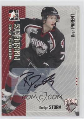 2005-06 In the Game Heroes and Prospects - Autographs #A-RP - Ryan Parent