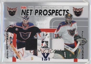 2005-06 In the Game Heroes and Prospects - Dual Net Prospects - Silver ITG Vault Sapphire #NPD-03 - Antero Niittymaki, Rejean Beauchemin /1