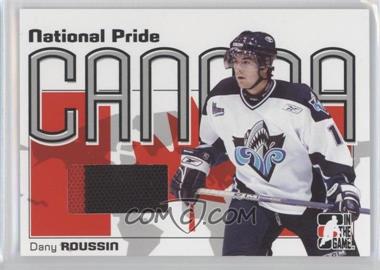 2005-06 In the Game Heroes and Prospects - National Pride #NPR-03 - Dany Roussin