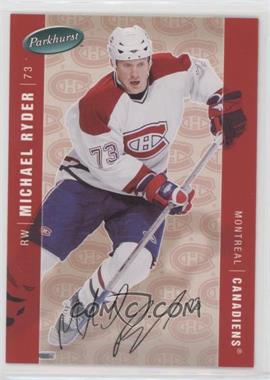 2005-06 Parkhurst - [Base] - Facsimile Auto #252 - Michael Ryder /100