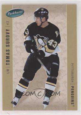 2005-06 Parkhurst - [Base] #396 - Tomas Surovy