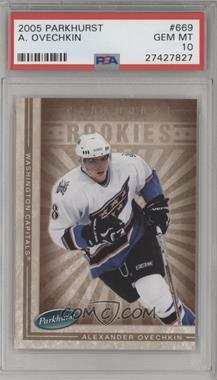 2005-06 Parkhurst - [Base] #669 - Alexander Ovechkin [PSA 10 GEM MT]