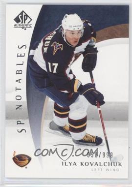 2005-06 SP Authentic - [Base] #106 - SP Notables - Ilya Kovalchuk /999