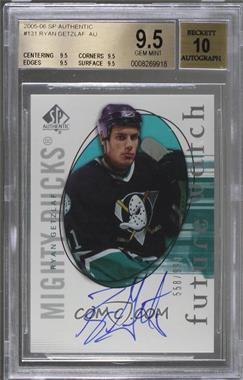 2005-06 SP Authentic - [Base] #131 - Future Watch - Ryan Getzlaf /999 [BGS 9.5 GEM MINT]