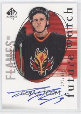 2005-06 SP Authentic - [Base] #140 - Future Watch - Dion Phaneuf /999