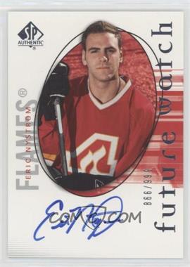2005-06 SP Authentic - [Base] #141 - Future Watch - Eric Nystrom /999