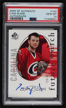 2005-06 SP Authentic - [Base] #142 - Future Watch - Cam Ward /999 [PSA 10 GEM MT]