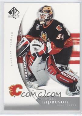 2005-06 SP Authentic - [Base] #17 - Miikka Kiprusoff