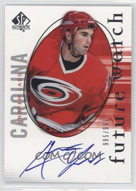 2005-06 SP Authentic - [Base] #216 - Future Watch - Andrew Ladd /999